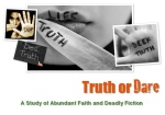 A Study of Abundant Faith and Deadly Fiction